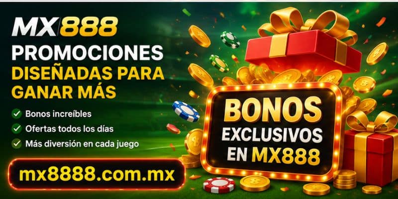 Descubre las Promociones MX888 disponibles en mx8888.com.mx